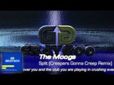 The Moogs - Split (Creepers Gonna Creep Remix)