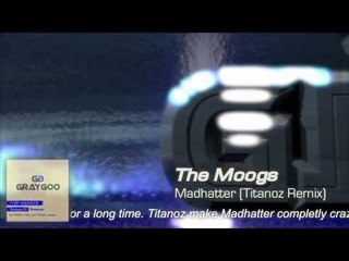 The Moogs - Madhatter (Titanoz Remix)