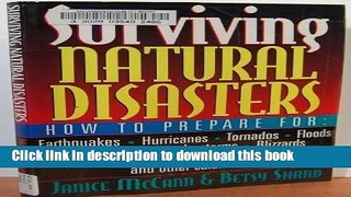 [Popular Books] Surviving Natural Disasters: How to Prepare for Earthquakes, Hurricanes, Tornados,