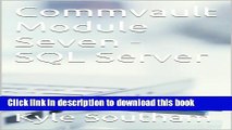 [PDF Kindle] Commvault Module Seven - SQL Server (Commvault Simpana 10 Modules Book 7) Free Books
