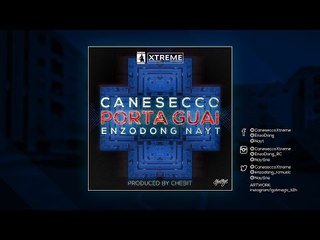 CaneSecco + Nayt + EnzoDong - PortaGuai (Prod By Chebit)