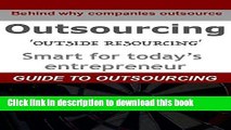 [Download] OUTSOURCING: GUIDE TO OUTSOURCING - Outside resourcing an effective cost-saving