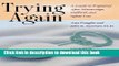 [Popular Books] Trying Again: A Guide to Pregnancy After Miscarriage, Stillbirth, and Infant Loss