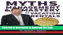 [Download] Myths, Management   Mastery of Vacation Rentals Paperback Collection