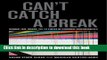 [Popular Books] Can t Catch a Break: Gender, Jail, Drugs, and the Limits of Personal