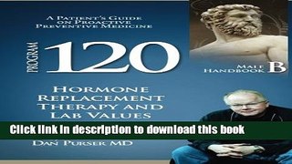 [Popular Books] The Program 120Â® Preventive Medicine Patient Handbook B for Males Full Online