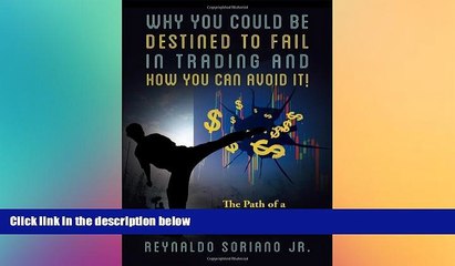 READ book  Why You Could Be Destined To Fail In Trading and How You Can Avoid It!: The Path of a