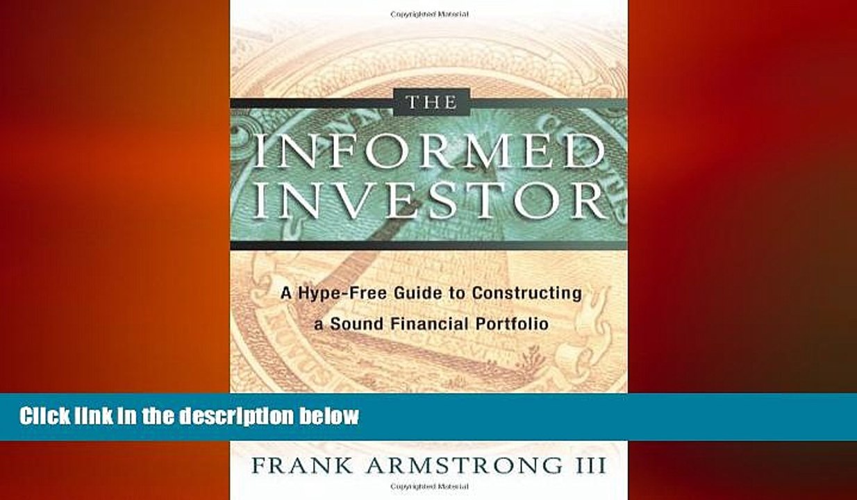 FREE DOWNLOAD  The Informed Investor: A Hype-Free Guide to Constructing a Sound Financial
