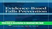 [Popular Books] Evidence-Based Falls Prevention, Second Edition: A Study Guide for Nurses Full