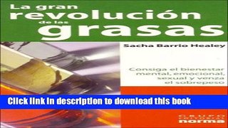 [Popular Books] La Gran Revolucion De Las Grasas / The Great Revolution of the Oil: Consiga El