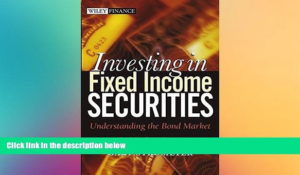 FREE PDF Investing in Fixed Income Securities: Understanding the Bond Market DOWNLOAD ONLINE