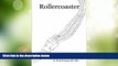 Big Deals  Rollercoaster: Finding and Treating Bipolar and Other Unstable Mood Disorders  Best