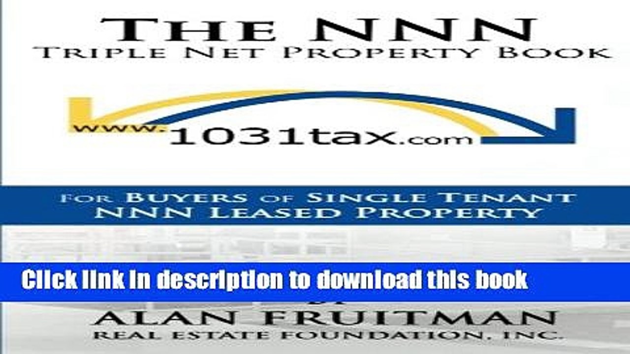 [Download] The NNN Triple Net Property Book: For Buyers of Single Tenant NNN Leased Property