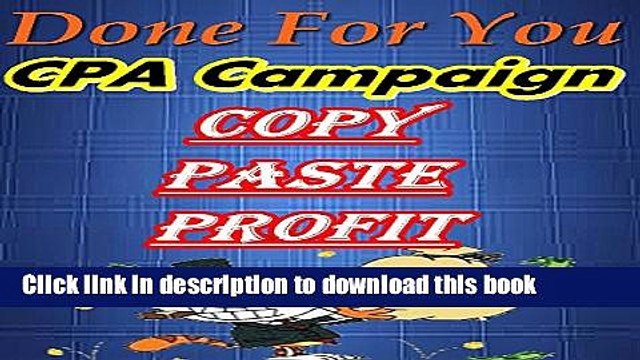 [Download] COST PER ACTION BLUEPRINT: DONE FOR YOU CPA CAMPAIGN COPY MY EXACT METHOD AND PROFIT: