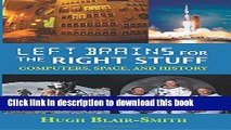[PDF Kindle] Left Brains for the Right Stuff: Computers, Space, and History Free Download