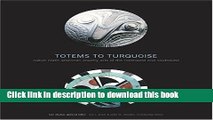 [Download] Totems to Turquoise: Native North American Jewelry Arts of the Northwest and Southwest