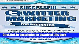 [PDF] TWITTER MARKETING: PREMIUM EDITION (w/ Bonus Content!):PROVEN Strategies   Process for Sales