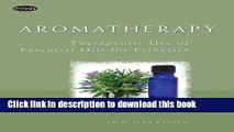 [Download] Aromatherapy: Therapeutic Use of Essential Oils for Esthetics Kindle Online