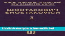 [Download] Symphony No. 6, Op. 54: New Collected Works of Dmitri Shostakovich - Volume 6 Kindle Free