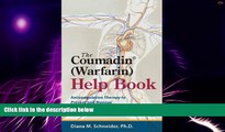 READ FREE FULL  The CoumadinÂ® (Warfarin) Help Book: Anticoagulation Therapy to Prevent and