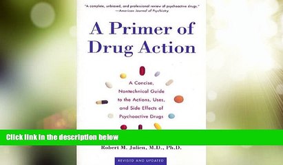 Must Have PDF  A Primer of Drug Action: A Concise Nontechnical Guide to the Actions, Uses, and