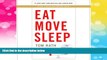 Must Have  Eat Move Sleep: How Small Choices Lead to Big Changes  Download PDF Online Free