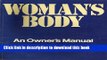 [Popular Books] Woman s Body: An Owner s Manual Full Online