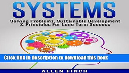 [Download] Systems: Solving Problems, Sustainable Development   Principles for Long Term Success