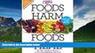 READ FREE FULL  Foods that Harm and Foods that Heal: The Best and Worst Choices to Treat your