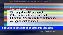 [PDF Kindle] Graph-Based Clustering and Data Visualization Algorithms (SpringerBriefs in Computer