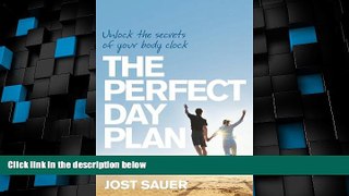 Big Deals  The Perfect Day Plan: Unlock the Secrets of Your Body Clock  Free Full Read Best Seller