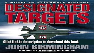 [Popular] Designated Targets (Axis of Time) Paperback Free