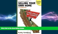 READ book  The Complete Guide to Selling Your Own Home in California w/CD (FSBO)  FREE BOOOK