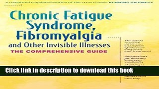 [Popular Books] Chronic Fatigue Syndrome, Fibromyalgia, and Other Invisible Illnesses: The