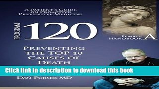[Popular Books] The Program 120Â® Preventive Medicine Patient Handbook A for Females Free Online