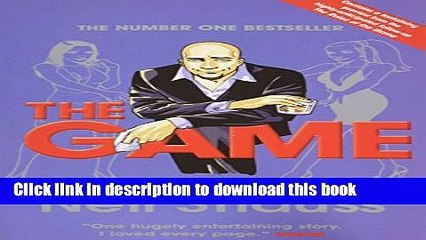 [Popular Books] The Game: Penetrating The Secret Society Of Pickup Artists Free Online