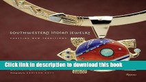 [Download] Southwestern Indian Jewelry: Crafting New Traditions Hardcover Collection