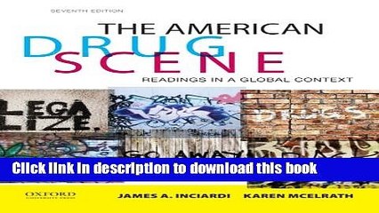 [Download] The American Drug Scene: Readings in a Global Context Hardcover Free
