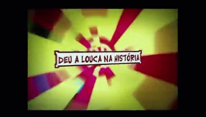 Deu a louca na história - Episódio 1