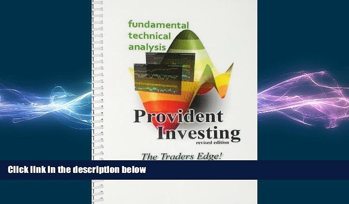 FREE DOWNLOAD  Provident Investing. A Trader s edge. READ ONLINE