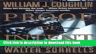 [Popular] Proof of Intent: A Charley Sloan Courtroom Thriller (Charley Sloan Courtroom Thrillers)