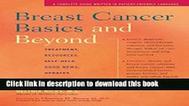 [Popular Books] Breast Cancer Basics and Beyond: Treatments, Resources, Self-Help, Good News,