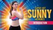 Super Hot Sunny Mornings | Introduction | Sunny Leone