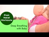 Deep Breathing with Baby | Sonali Shivlani | Post Natal Workouts