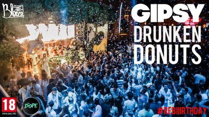 #GIPSY - #DrunkenDonuts: #ReBiiirthday | 06.08.2016 | By #BlazeTV