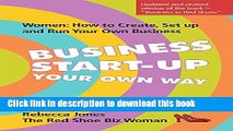 [Popular Books] Business Start-Up Your Own Way: Women: How to Create, Setup and Run Your Own