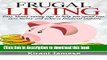 [Popular Books] Frugal Living: Easy money saving tips to help you spend less, save money, and