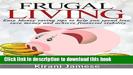 Download Video: [Popular Books] Frugal Living: Easy money saving tips to help you spend less, save money, and