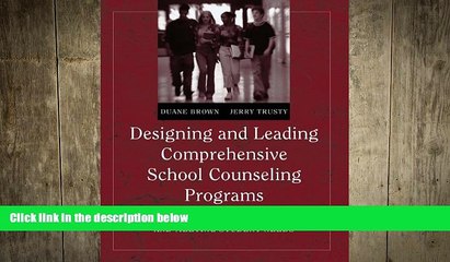 READ book  Designing and Leading Comprehensive School Counseling Programs: Promoting Student