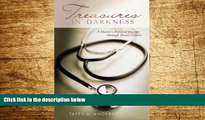 READ FREE FULL  Treasures in Darkness: A Doctor s Personal Journey Through Breast Cancer  READ